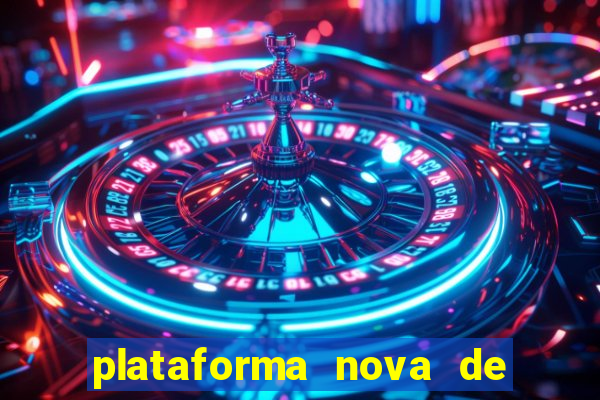 plataforma nova de jogo pagando